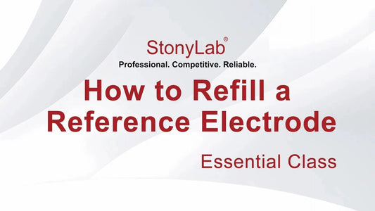Reference Electrode Essentials: Potential Shift, Filling & Maintenance StonyLab