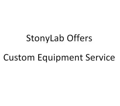 We Offer Custom Equipment for Your Specific Need! - StonyLab Custom Equipment 