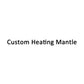Need Custom Heating Mantle?